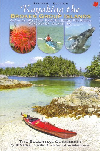 SKILS  Kayaking the Broken Group Islands on Canada's West Coast, Pacific Rim National Park Reserve Vancouver Island. Third Edition (2020). Paperback.  BestCoast Outfitters 