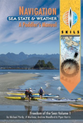 SKILS  Navigation, Sea State And Weather - A Paddler's Manual. Freedom of the Seas Volume 1. 2020. Second Edition (Paperback).  BestCoast Outfitters 