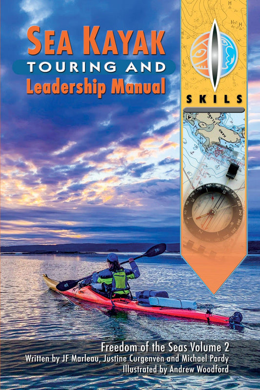 SKILS  Sea Kayak Touring and Leadership Manual. Freedom of the Seas Volume 2. 2024. Paperback  BestCoast Outfitters 